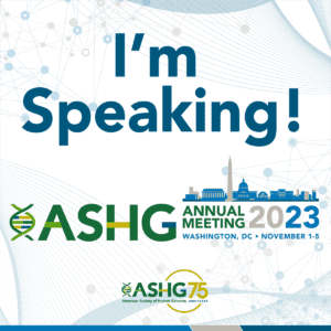 I'm speaking ASHG 2023 Instagram Social Media Graphic 1200x628